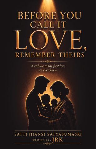 BEFORE YOU CALL IT LOVE, REMEMBER THEIRS