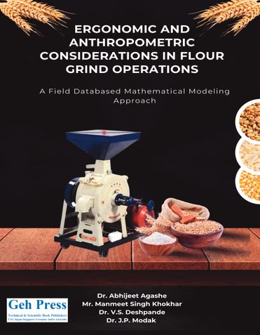 ERGONOMIC AND ANTHROPOMETRIC CONSIDERATIONS IN FLOUR GRIND OPERATIONS A Field Databased Mathematical Modeling Approach