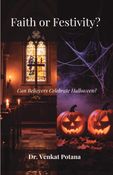 Faith or Festivity? Can Believers Celebrate Halloween?