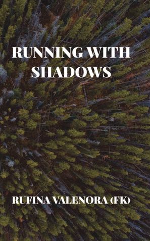 RUNNING WITH SHADOWS