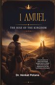 1 Samuel: The Rise of the Kingdom