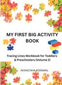 MY FIRST BIG ACTIVITY BOOK Tracing Lines Workbook for Toddlers & Preschoolers (Volume 2)