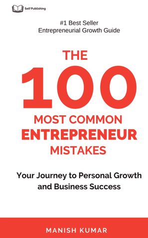 The 100 Most Common Entrepreneur Mistakes