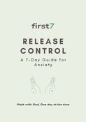 Release Control: A 7-Day Christian Devotional for Anxiety (Prayer, Reflection & Journal)