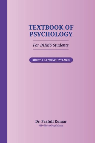 TEXTBOOK OF PSYCHOLOGY FOR BHMS STUDENTS STRICTLY AS PER NCH CBDC LATEST SYLLABUS