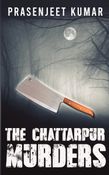 The Chattarpur Murders