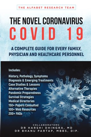 Novel Coronavirus COVID 19 - A complete guide for every Family, Physician and Health Care Personnel