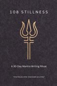 108 STILLNESS | A 30-Day Premium Likhita Japa Journal