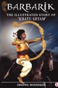 Barbarik: The illustrated Story of Khatu Shyam