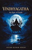 Vindhyagatha: An Epic of Faith