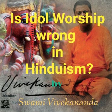 Is Idol Worship Wrong in Hinduism by Swami Vivekananda
