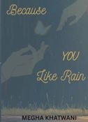 Because You Like Rain