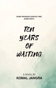 Ten years of waiting