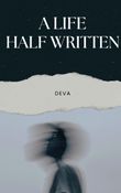 A Life Half Written