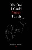The One I Could Never Touch