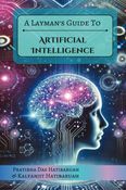 A Layman's Guide to Artificial Intelligence