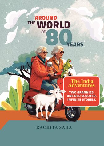 Around the World at 80 Years – The India Adventures