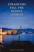 Strangers Tell The Oldest Stories
