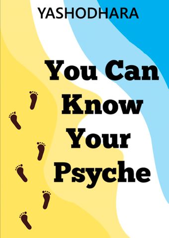 You Can Know Your Psyche