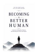 Becoming A Better Human