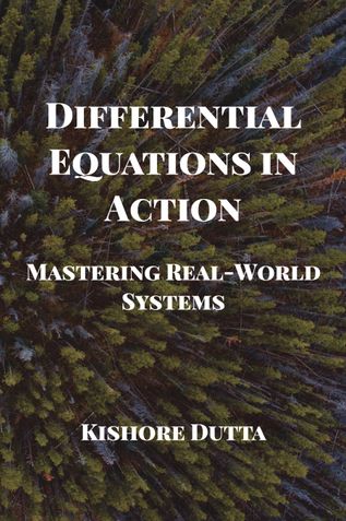 Differential Equations in Action: Mastering Real-World Systems