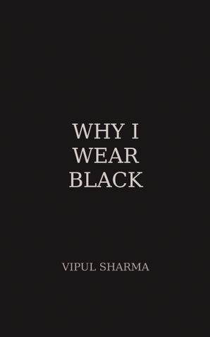 Why I Wear Black