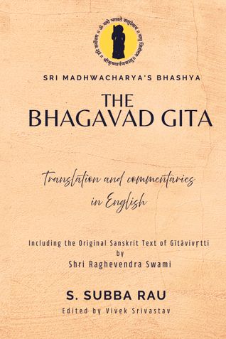 The Bhagavad Gita - Translation and Commentaries in English according to Shri Madhvacharya's Bhasya