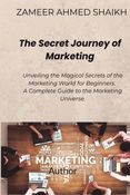 The Secret Journey of Marketing