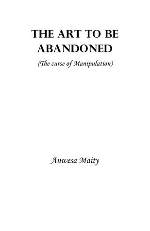 The Art to be Abandoned