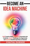 Become An Idea Machine