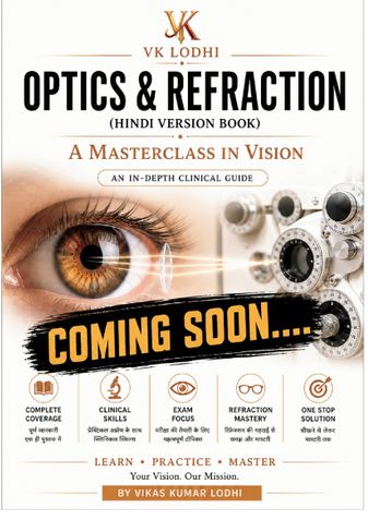 Coming soon.......VK LODHI COMPLETE KNOWLEDGE OPTICS & REFRACTION