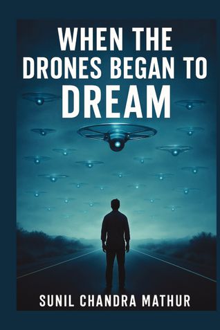 When The Drones Began To Dream