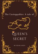 The Unstoppables: A tale of Queen's secret