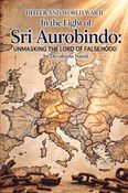 HITLER AND WORLD WAR II: IN THE LIGHT OF SRI AUROBINDO