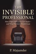 THE INVISIBLE PROFESSIONAL