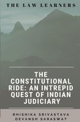 THE CONSTITUTIONAL RIDE: An intrepid quest of Indian Judiciary