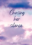 Chasing her silence