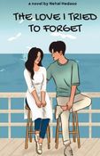 The Love I Tried To Forget