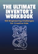 The Ultimate Inventor's Workbook