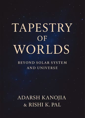 Tapestry of Worlds: Beyond Solar System and Universe