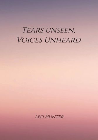 Tears unseen,  Voices unheard