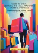 "Clicks to Carts: Decoding the Millennial Online Shopping Experience
