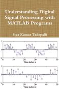 Understanding Digital Signal Processing with MATLAB Programs