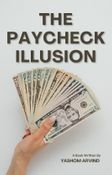 The Paycheck Illusion