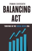 Balancing Act: Thriving in the Social Media Era
