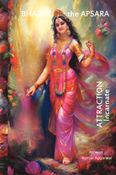 Bharya the Apsara attraction incarnate