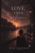 Love, Then Silence