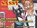 Sassy The Amazing Fire-Fighting Rescue Dog #1