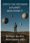 Catch the seconds & Planet who done it