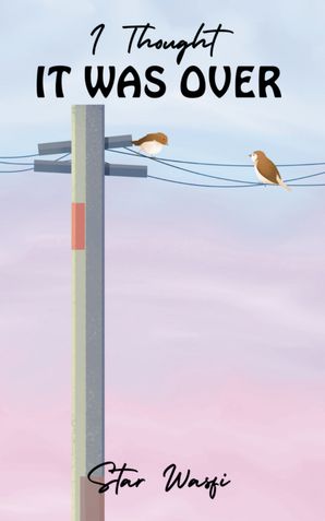 I Thought It Was Over